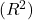 (R^2)